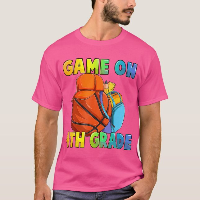 Game On 4Th Grade First Day Of School Basketball B T-Shirt (Front)