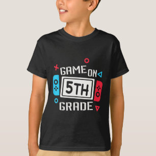 Game On 5th Grade Fun Team Fifth Back To School T-Shirt