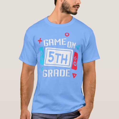 Game On 5th Grade Gaming Boys Back To School Video T_Shirt