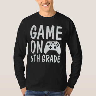 Game On 6th Grade BacktoSchool VideoGames Gamer Bo T-Shirt