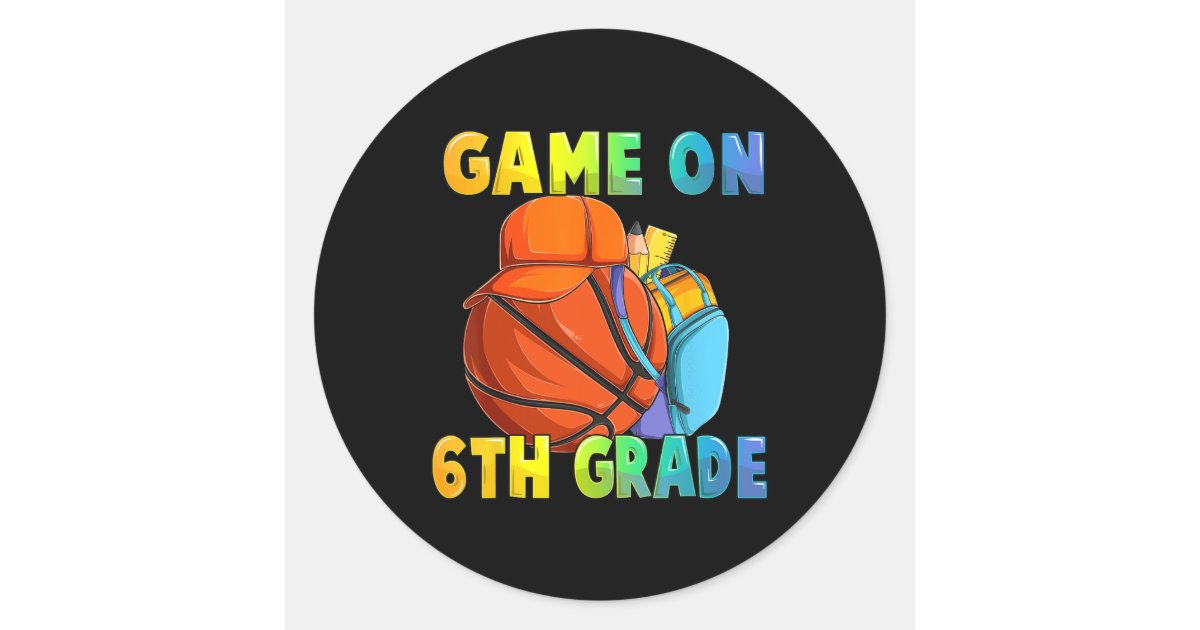 Game On 6th Grade First Day Of School Basketball B Classic Round ...