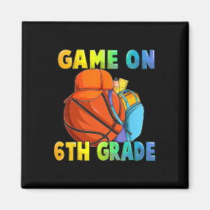 Game On 6th Grade First Day Of School Basketball B Magnet