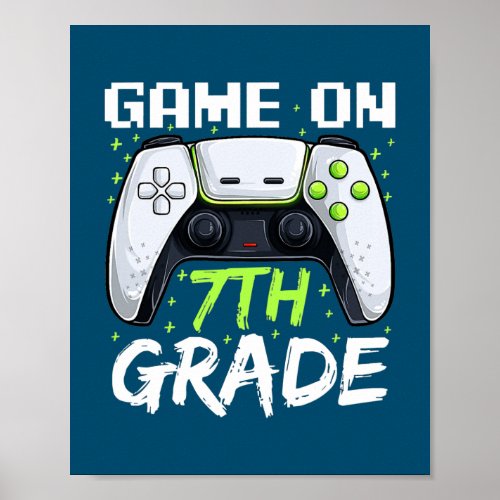 Game On 7th Grade Funny Back To School Gamer Boys Poster