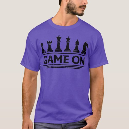 Game On Chess Pieces Funny Board Game Themed Gift  T_Shirt