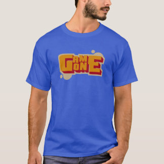 Game on | Game one | Game gone T-Shirt