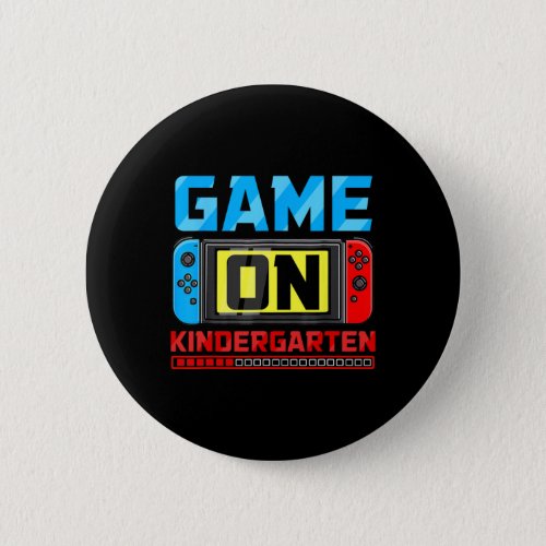 Game On Kindergarten Gamer Back To School First Da Button