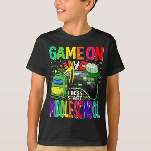 Game On Middle School First Day Gamer T_Shirt