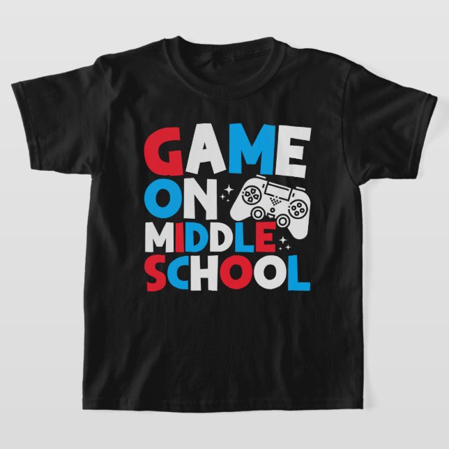 Game On Middle School Grade Funny Birthday Gaming T-Shirt (Laydown)