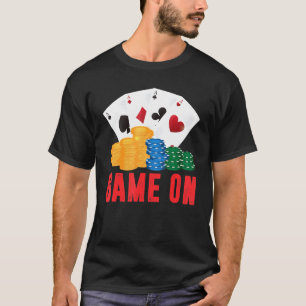 Game On Poker Dealer Casino Dealer Men Women T-Shirt