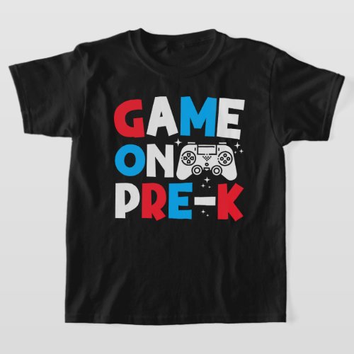 Game On Pre_k Grade Funny Birthday Boy Cool Gaming T_Shirt