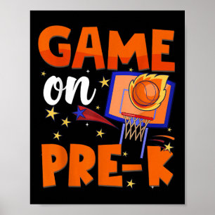 Game On Pre K Prek Basketball Back To School Boys Poster
