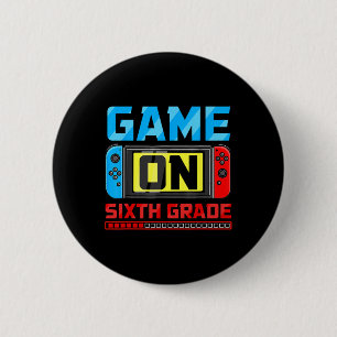 Game On Sixth Grade Gamer Back To School First Day Button