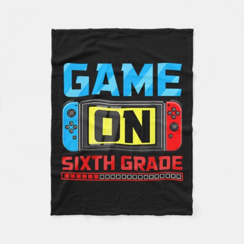 Game On Sixth Grade Gamer Back To School First Day Fleece Blanket