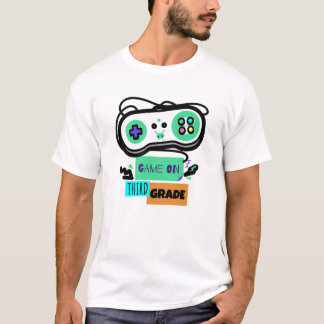 Game on Third Grade - First Day of 3rd Grade Back T-Shirt