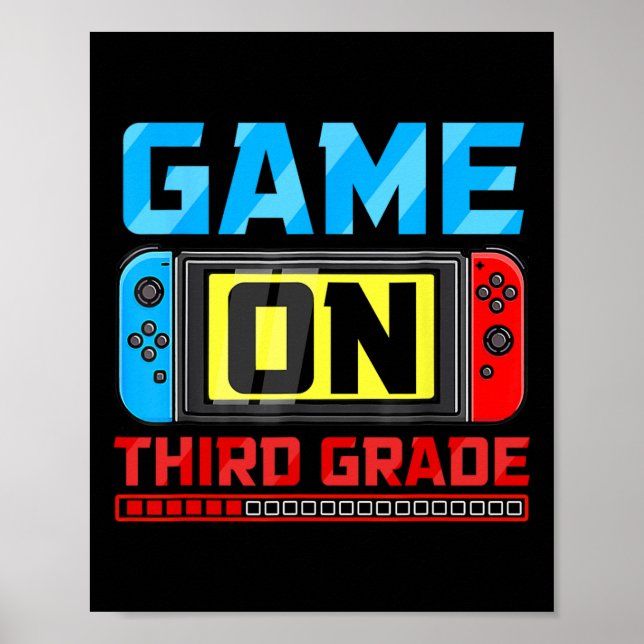 Game On Third Grade Gamer Back To School First Day Poster (Front)