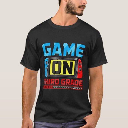 Game On Third Grade Gamer Back To School First Day T_Shirt