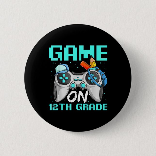 Game On Twelfth Grade Shirts, Funny Gamer Boy Back Button (Front)