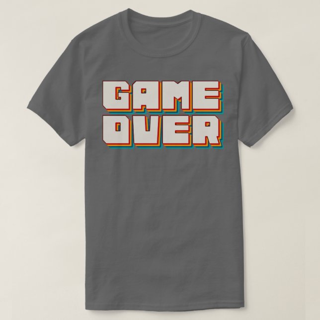 Game Over27 T-Shirt (Design Front)