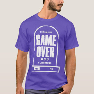 Game Over5 T-Shirt