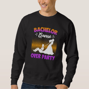 Game over  bachelor party man wedding sweatshirt