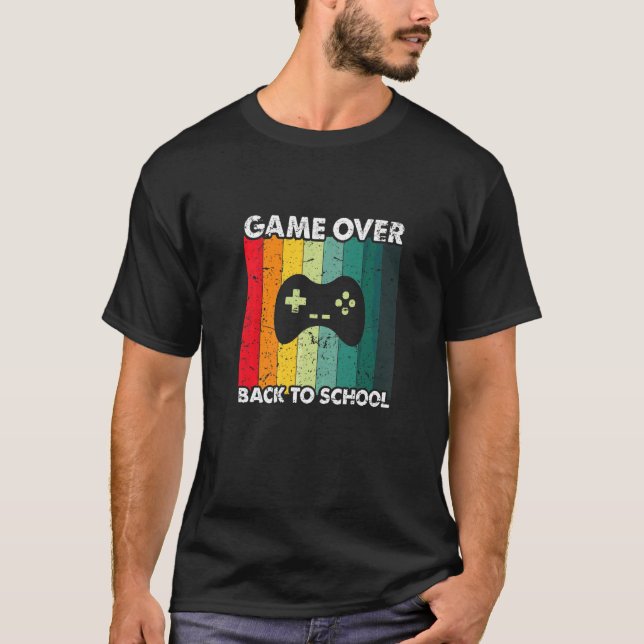 Game Over Back To School Controller Teacher Studen T-Shirt (Front)