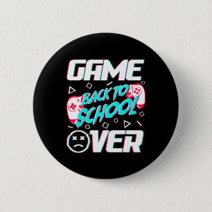 Game Over Back To School First Day Of School Teach Button