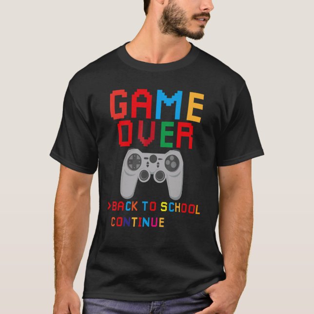 Game Over Back To School Gaming Teacher Student T-Shirt (Front)