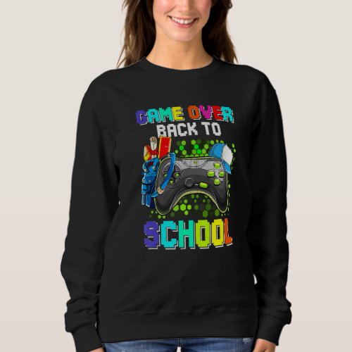Game Over Back To School  Video Game Gamer Kids Bo Sweatshirt