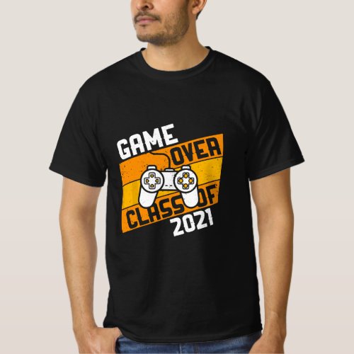 Game Over Class of 2021 Video Games Graduation Gam T_Shirt
