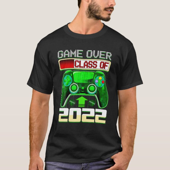 Game Over Class Of 2022 Graduation Gift For Him Se T-Shirt (Front)