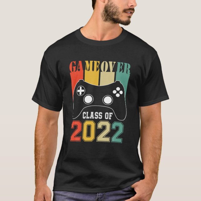 Game Over Class Of 2022 Video Games Funny Graduati T-Shirt (Front)
