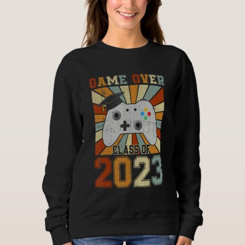 Game Over Class Of 2023 Senior Video Games Graduat Sweatshirt