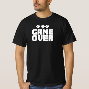 Game Over Funny Gamer Quote T-Shirt