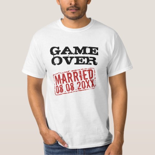 Game Over funny t shirt with wedding date stamp
