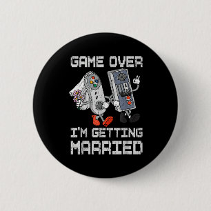Game over getting married gamer bachelor party button