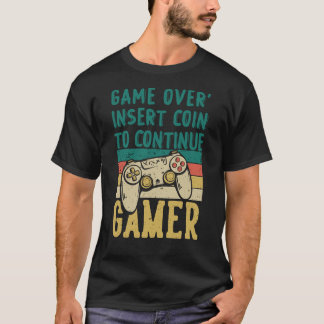 GAME OVER, INSERT COIN TO CONTINUE RETRO T-Shirt
