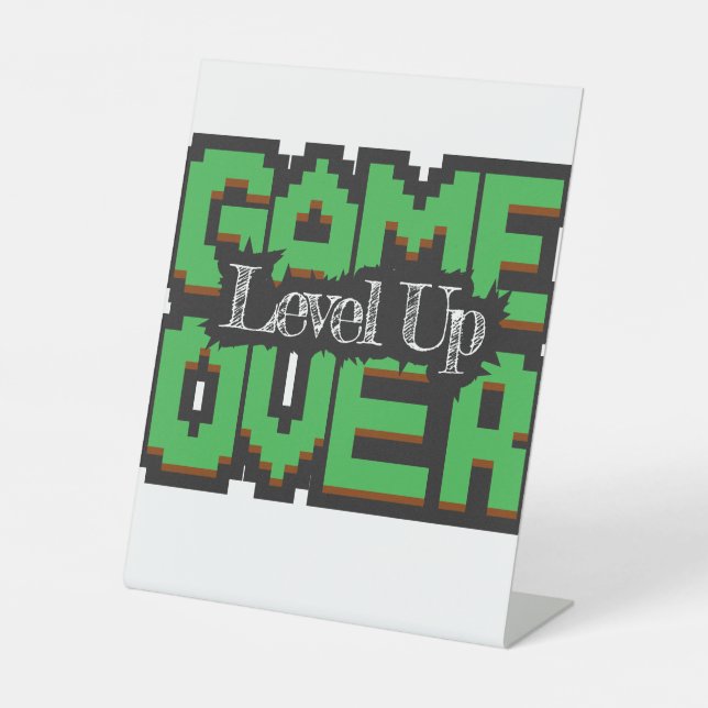 Game Over, Level Up: Pixelated Retro Game World Pedestal Sign (Front)