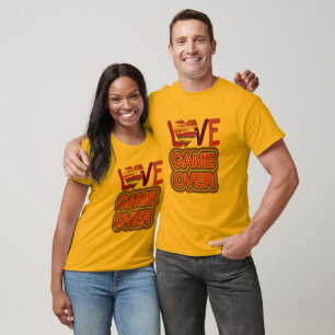 Game Over Love and Heart T-Shirt
