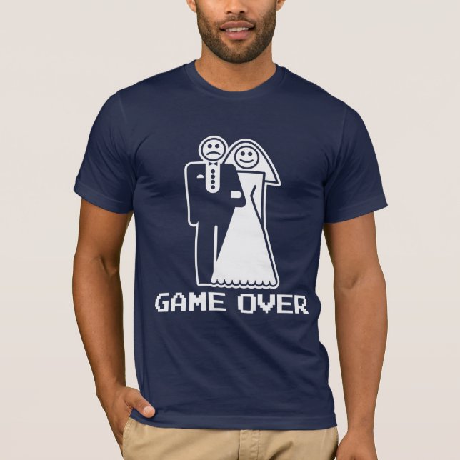 Game Over Marriage Game Over Funny tshirt (Front)