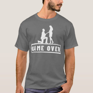 Game Over Marriage Proposal Bachelor Party Groomsm T-Shirt