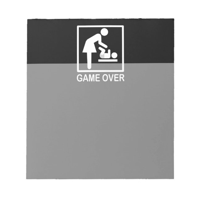 Game Over Mom Humorous Signage Notepad (Front)