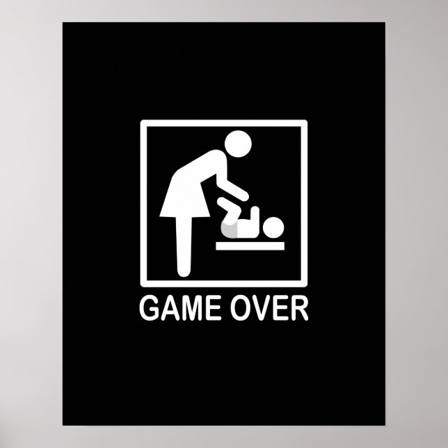 Game Over Mom Humorous Signage Poster (Front)