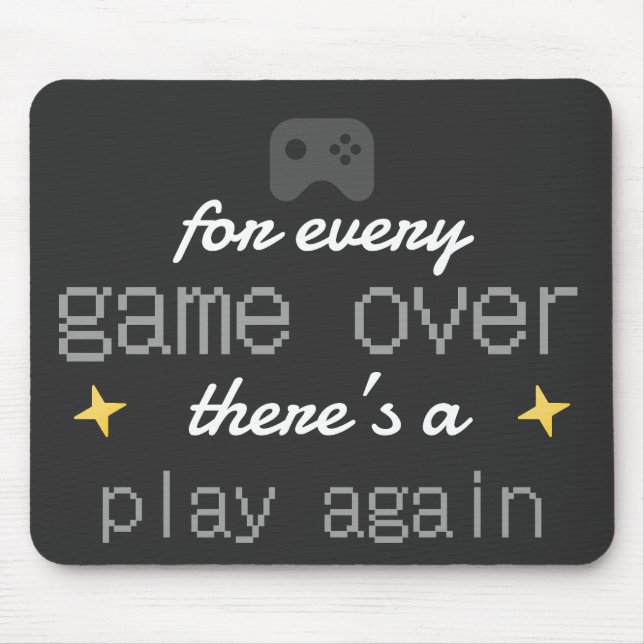 Game Over Play Again Gamer Quote Mouse Pad (Front)