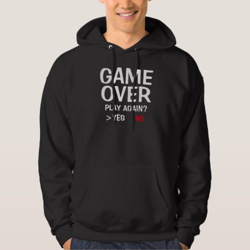 Game over play again yes no hoodie