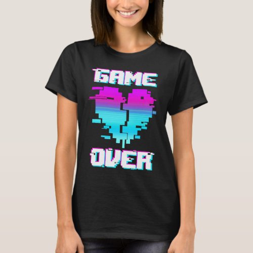 Game Over Vaporwave Broken Heart Video Game  Gamin T_Shirt