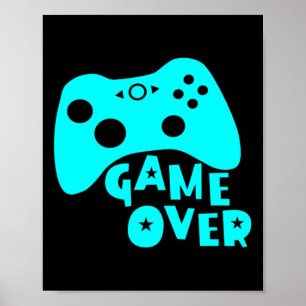 Game Over Video Game Players Shirt Poster