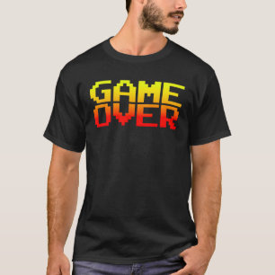 Game Over Video Games Gamer Game Over  For Men T-Shirt