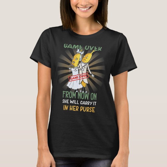 Game Over Wedding Bachelor Party  Humorous T-Shirt (Front)