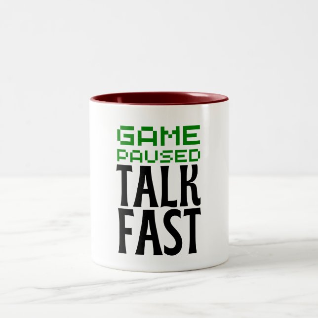 Game Paused Talk Fast - Funny Gamer Two-Tone Coffee Mug (Center)