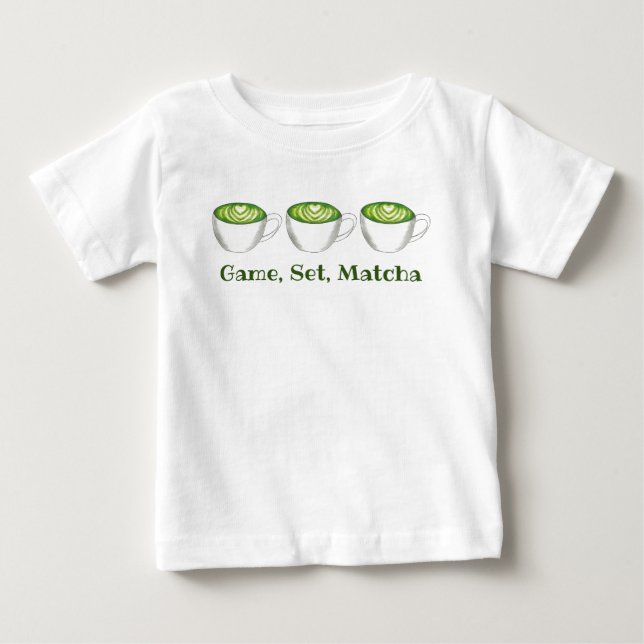 Game Set Match Matcha Green Tea Latte Foodie Baby T-Shirt (Front)
